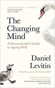 اقرأ The Changing Mind: A Neuroscientist's Guide to Ageing Well الكتاب الاليكتروني 