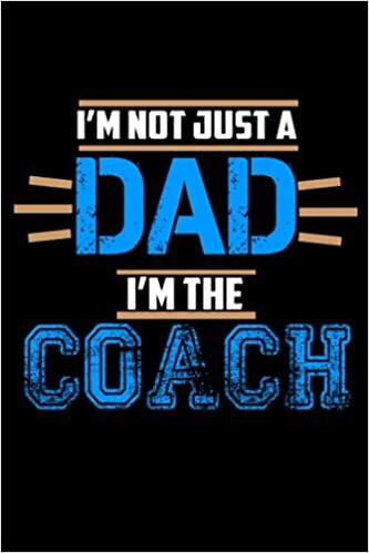 I'm Not just a Dad. I'm The Coach: Hangman Puzzles | Mini Game | Clever Kids | 110 Lined pages | 6 x 9 in | 15.24 x 22.86 cm | Single Player | Funny Great Gift indir