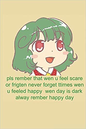 indir Pls Rember That Wen U Feel Scare Or Frigten Never Forget Ttimes Wen U Feeled Happy Wen Day Is Dark Alway Rember Happy Day Notebook: Chibi Yuuka Comforts You (110 Pages, Lined, 6 x 9)