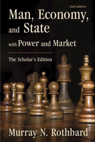 Man, Economy, and State with Power and Market: The Scholar's Edition (LvMI) (English Edition)