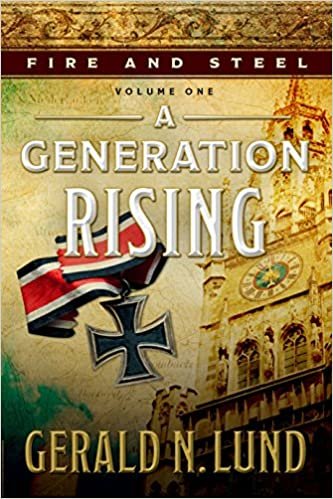 Fire and Steel, Volume One: A Generation Rising [Hardcover] Gerald N. Lund indir