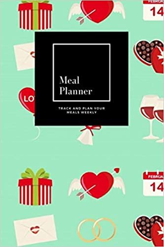indir Meal Planner: Track And Plan Your Meals Weekly, Nine Saint Valentine : 52 Week Food Planner, Meal Prep And Planning Grocery List: Meal Planner Journal Gift, for 52 weeks, 6x9, Soft Cover, Matte Finish
