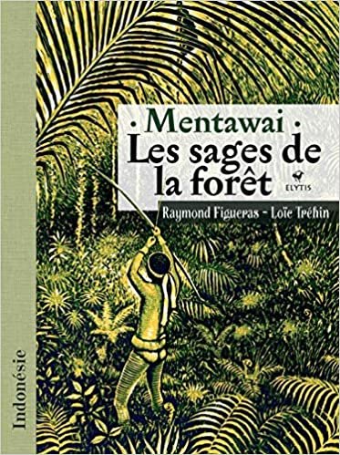 Mentawai les sages de la forêt (BEAUX LIVRES) indir