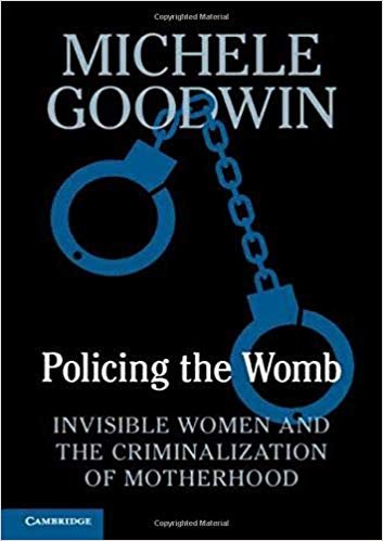 تحميل Policing the Womb: Invisible Women and the Criminalization of Motherhood