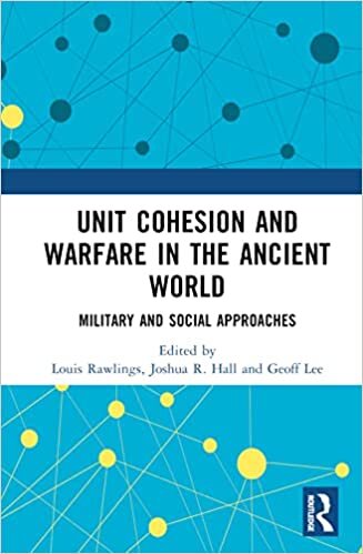 تحميل Unit Cohesion and Warfare in the Ancient World: Military and Social Approaches