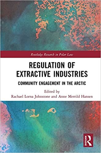 ダウンロード  Regulation of Extractive Industries (Routledge Research in Polar Law) 本