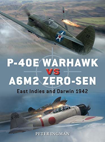 ダウンロード  P-40E Warhawk vs A6M2 Zero-sen: East Indies and Darwin 1942 (Duel Book 102) (English Edition) 本