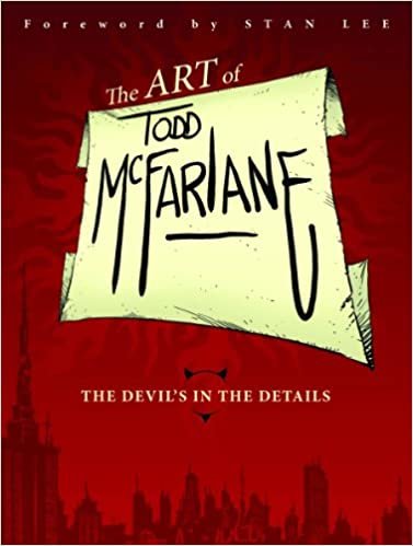 ダウンロード  The Art of Todd McFarlane: The Devil's in the Details 本