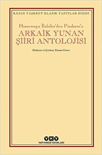 indir Arkaik Yunan Şiiri Antolojisi: Homerosçu İlahiler’den Pindaros’a