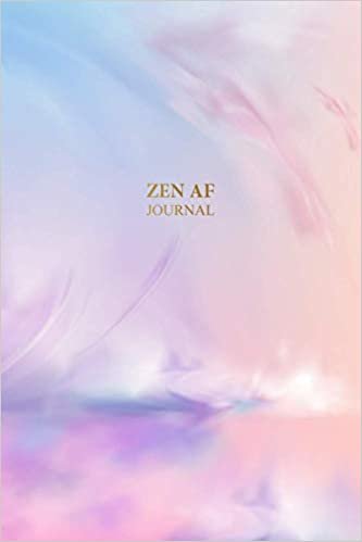 indir ZEN AF: ZEN AS F*CK / Leaving Your Bullsh*t and Write a Happy Life for Yourself, Lined Journal, 120 pages, 6&quot;x9&quot;, Soft Cover, Matte Finish.