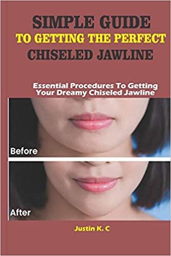 indir SIMPLE GUIDE TO GETTING THE PERFECT CHISELED JAWLINE: Essential Procedures To Getting Your Dreamy Chiseled Jawline