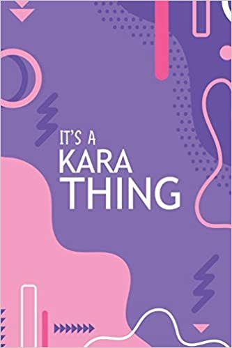 تحميل It&#39;s a Kara Thing: YOU WOULDN&#39;T UNDERSTAND Notebook, 120 Pages, 6x9, Soft Cover, Glossy Finish.