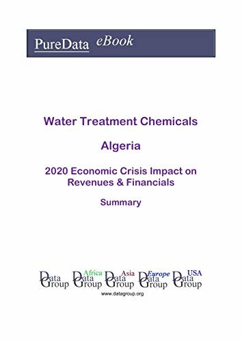 ダウンロード  Water Treatment Chemicals Algeria Summary: 2020 Economic Crisis Impact on Revenues & Financials (English Edition) 本