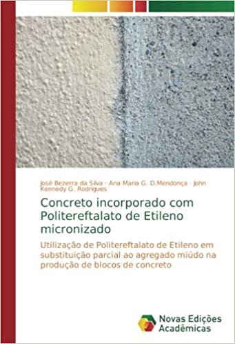 Concreto incorporado com Politereftalato de Etileno micronizado: Utilização de Politereftalato de Etileno em substituição parcial ao agregado miúdo na produção de blocos de concreto indir