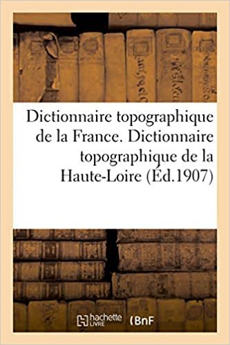 indir Boyer-H: Dictionnaire Topographique de la France. Dictionnai: comprenant les noms de lieu anciens et modernes (Sciences)