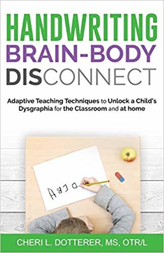 تحميل Handwriting Brain Body DisConnect: Adaptive teaching techniques to unlock a child&#39;s dysgraphia for the classroom and at home