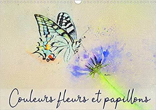 ダウンロード  Couleurs fleurs et papillons (Calendrier mural 2023 DIN A3 horizontal): Le papillon est une fleur qui vole et la fleur un papillon immobile. (Calendrier mensuel, 14 Pages ) 本