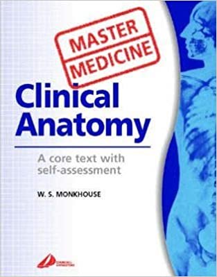 Dr Monkhouse Master Medicine: Clinical Anatomy: A Core Text with Self Assessment تكوين تحميل مجانا Dr Monkhouse تكوين