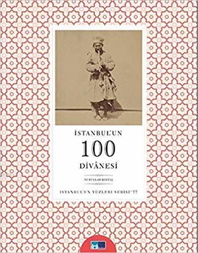 İstanbul’un 100 Divanesi: İstanbul’un 100’leri Serisi - 77 indir