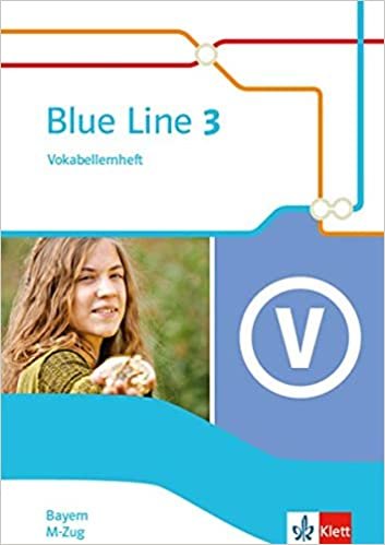 Blue Line 3 M-Zug. Ausgabe Bayern: Vokabellernheft Klasse 7 (Blue Line. Ausgabe für Bayern ab 2017) indir