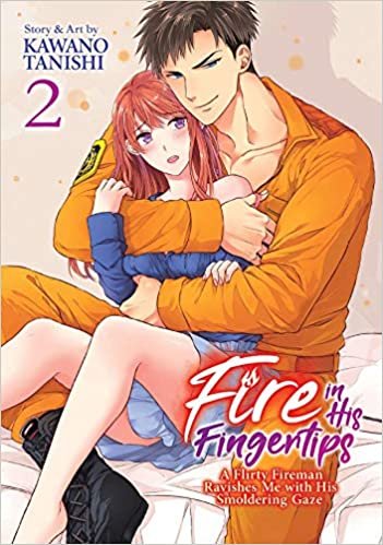 ダウンロード  Fire in His Fingertips 2: A Flirty Fireman Ravishes Me With His Smoldering Gaze 本