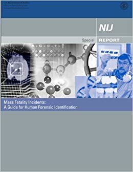 Mass Fatality Incidents: A Guide for Human Forensic Identification indir