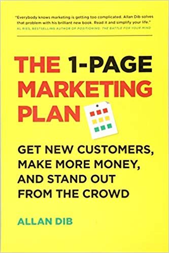 The 1-page خطة التسويق: احصل على جديدة العملاء ، مما يجعل المزيد من المال ، وتميز عن الآخرين