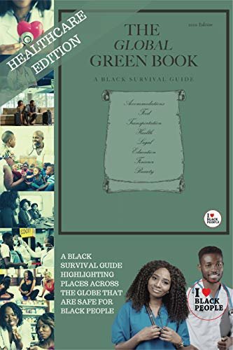 ダウンロード  The Global Green Book: A Black Survival Guide: 2020 Healthcare Edition (English Edition) 本