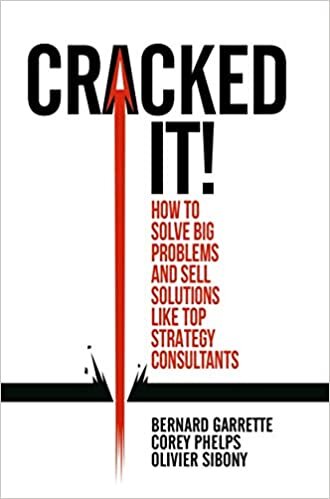 indir Cracked it!: How to solve big problems and sell solutions like top strategy consultants