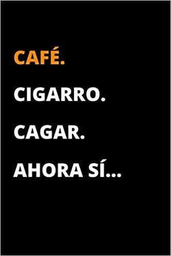 Café. Cigarro: Cuaderno de Notas. Cuaderno de Apuntes, Diario O Agenda. Regalo Original Y Creativo Para Amantes del Café.