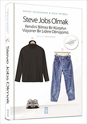 Steve Jobs Olmak: Kendini Bilmez Bir Küstahın Vizyoner Bir Lidere Dönüşümü
