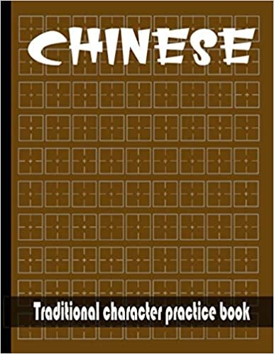 Chinese Traditional character practice book: Calligraphy Paper Notebook Study, Practice Book Pinyin Tian Zi Ge Paper, Pinyin Chinese Writing Paper, Chinese Character Practice Book, Size 8.5 x 11 Inch, 100 Pages