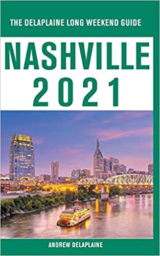 Nashville - The Delaplaine 2021 Long Weekend Guide indir