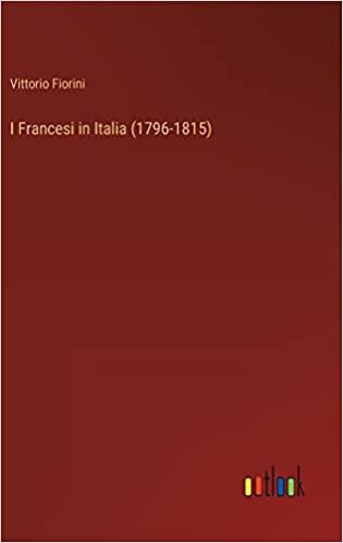 اقرأ I Francesi in Italia (1796-1815) الكتاب الاليكتروني 