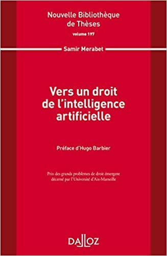indir Vers un droit de l&#39;intelligence artificielle. Volume 197 - 1re ed.: VOLUME 197 (Nouvelle Bibliothèque de Thèses)