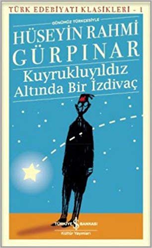 Kuyrukluyıldız Altında Bir İzdivaç - Günümüz Türkçesiyle: Türk Edebiyatı Klasikleri - 1 indir