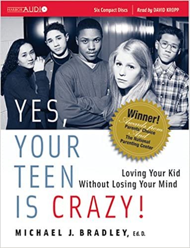 ダウンロード  Yes, Your Teen Is Crazy!: Loving Your Kid Without Losing Your Mind 本