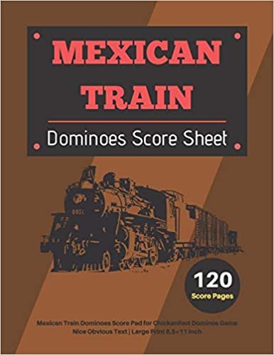 indir Mexican Train Score Sheets: V.6 Mexican Train Dominoes Score Pad for Chickenfoot Dominos Game | Nice Obvious Text | Large Print 8.5*11 inch