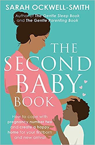 اقرأ The Second Baby Book: How to cope with pregnancy number two and create a happy home for your firstborn and new arrival الكتاب الاليكتروني 