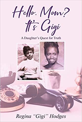 تحميل Hello. Mom? It&#39;s Gigi: A Daughter&#39;s Quest for The Truth