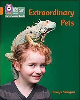 Extraordinary Pets: Band 06/Orange (Collins Big Cat Phonics for Letters and Sounds) indir