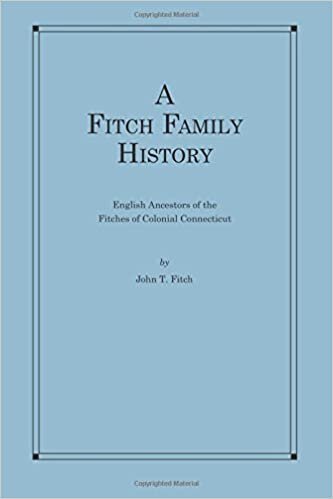 indir A Fitch Family History: English Ancestors of the Fitches of Colonial Connecticut