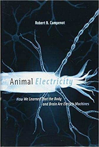 Robert B. Campenot Animal Electricity: How We Learned That the Body and Brain Are Electric Machines تكوين تحميل مجانا Robert B. Campenot تكوين