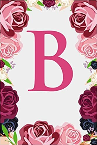 indir B: Letter B Monogram Initials Burgundy Pink &amp; Red Rose Floral Notebook &amp; Journal