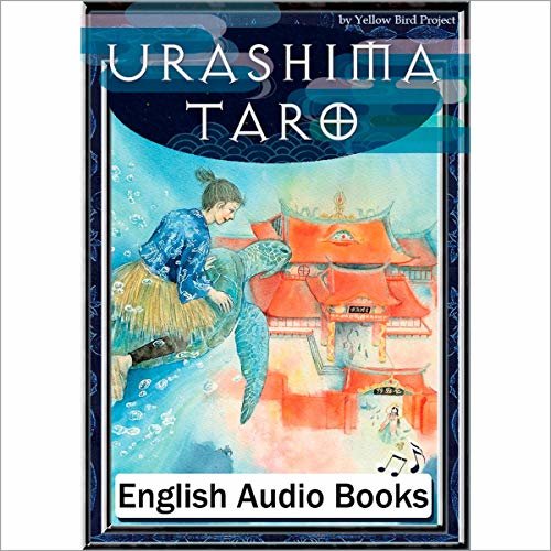Urashima Taro（うらしま太郎・英語版）: きいろいとり文庫　その73