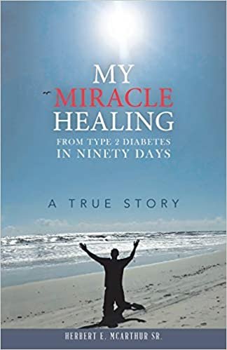 تحميل My Miracle Healing from Type 2 Diabetes in Ninety Days: A True Story