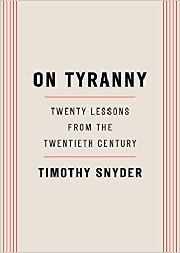 ダウンロード  On Tyranny: Twenty Lessons from the Twentieth Century 本