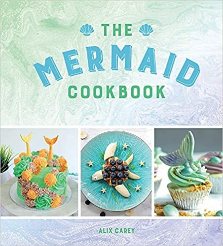 ダウンロード  The Mermaid Cookbook: Mermazing Recipes for Lovers of the Mythical Creature 本