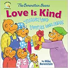 The Berenstain Bears Love Is Kind (Berenstain Bears/Living Lights)