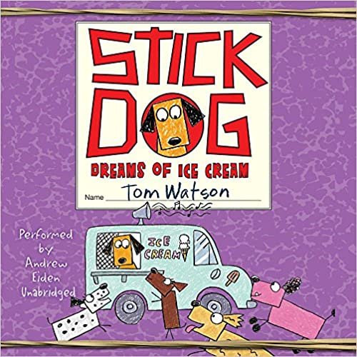 ダウンロード  Stick Dog Dreams of Ice Cream: Includes Bonus Pdf Disc 本
